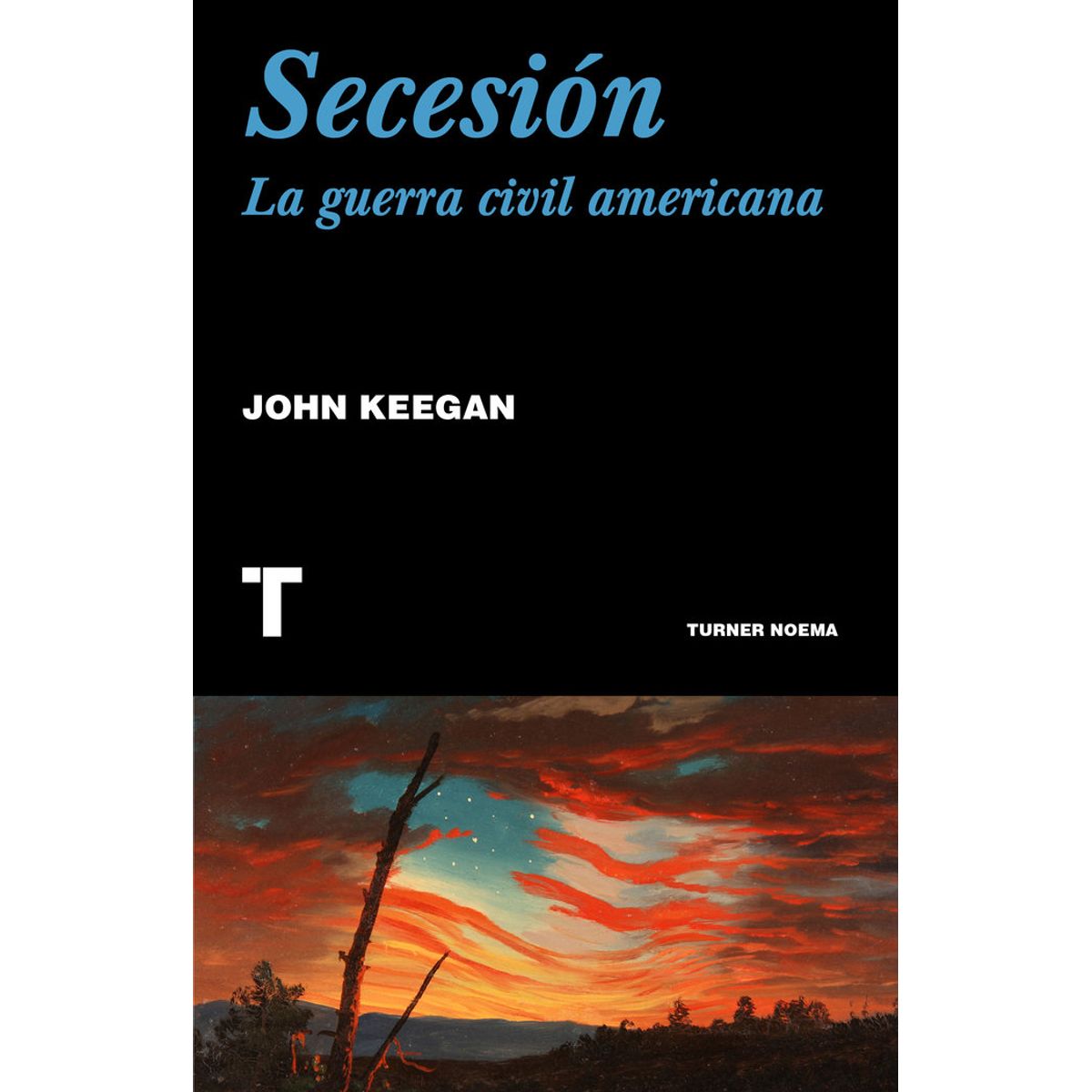 TURNER - Libro Secesion - Keegan, John - Turner
