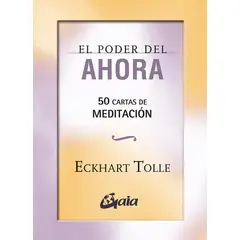 GAIA - El Poder Del Ahora: 50 Cartas De Meditación