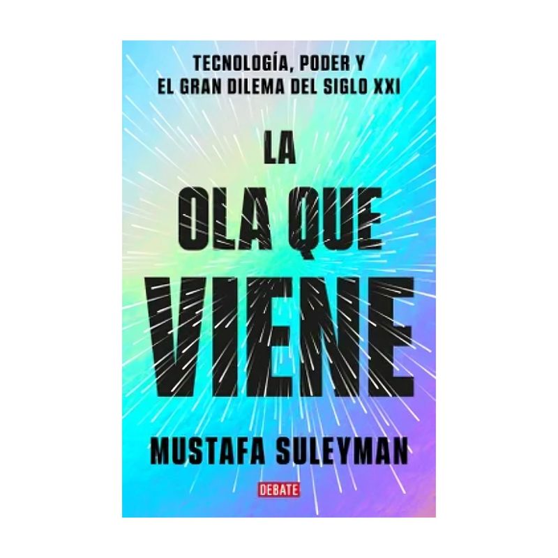 TOP10BOOKS - LIBRO LA OLA QUE VIENE / LA OLA QUE VIENE / EL CREADOR DE UNA DE LAS EMPRESAS P