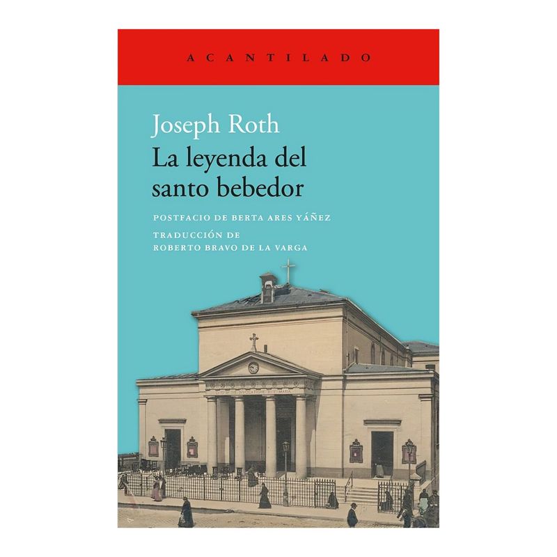 TOP10BOOKS - LIBRO LA LEYENDA DEL SANTO BEBEDOR / JOSEPH ROTH / ACANTILADO