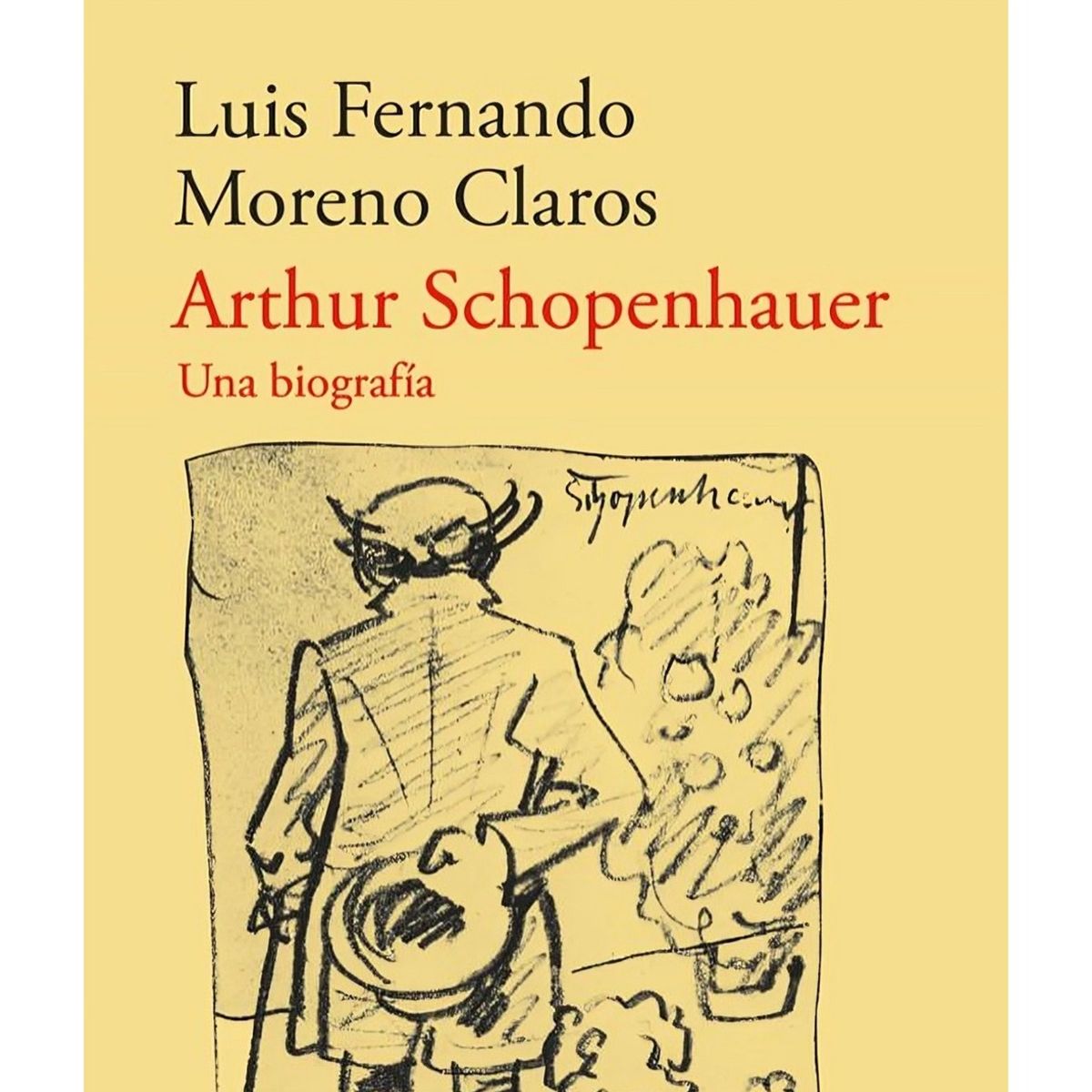 TOP10BOOKS - LIBRO Arthur Schopenhauer; Una Biografía - Arthur Schopenhauer; Una Biografía
