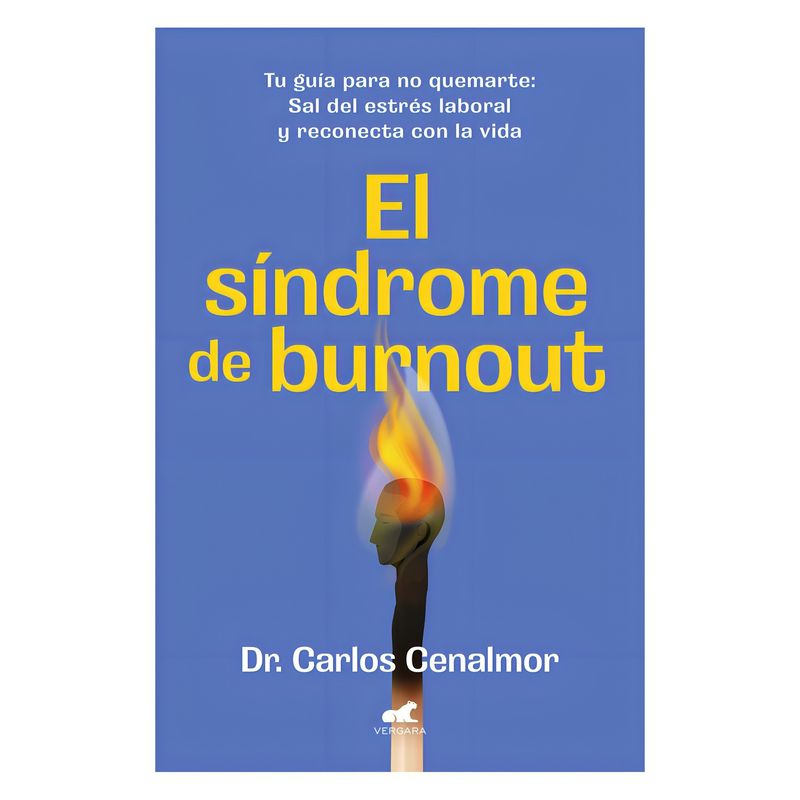 TOP10BOOKS - LIBRO EL S I N D R O M E DE BURNOUT / CARLOS CENALMOR / VERGARA