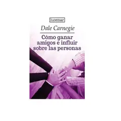 LUCEMAR - Como ganar amigos e influir sobre las personas - Dale Carnegie
