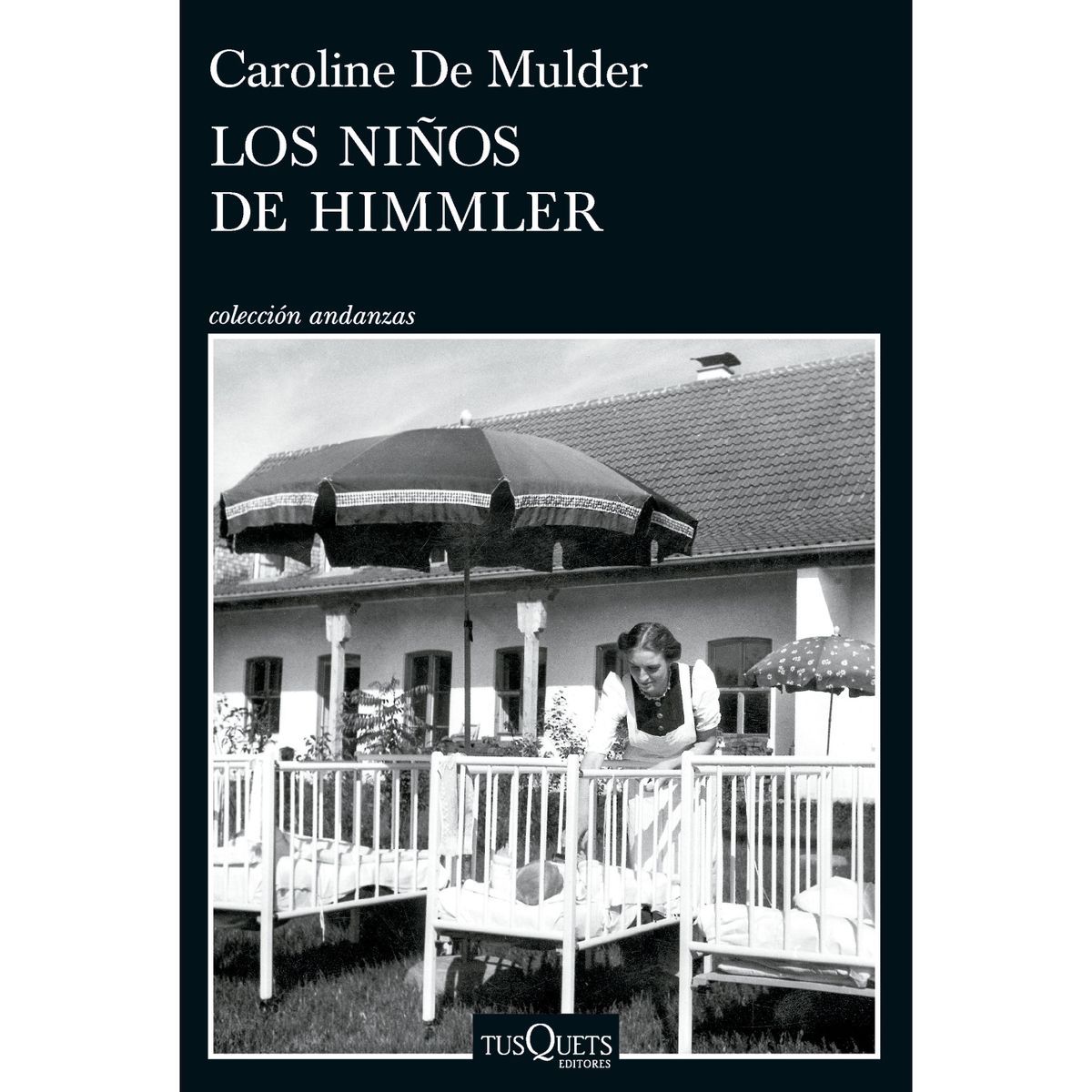 EDITORIAL TUSQUETS - Los Niños De Himmler