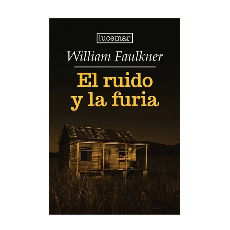 LUCEMAR - El ruido y la furia - William Faulkner LUCEMAR