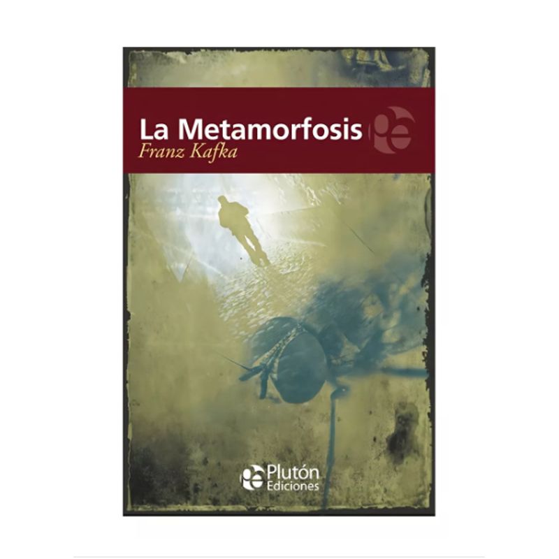 PLUTON EDICIONES - La metamorfosis - Franz Kafka PLUTÓN EDICIONES