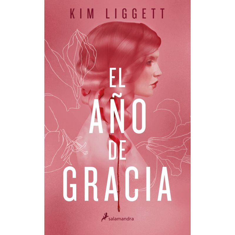 SALAMANDRA - Libro El año de gracia - Kim Liggett