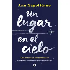 EDICIONES B - Libro Un lugar en el cielo - Ann Napolitano