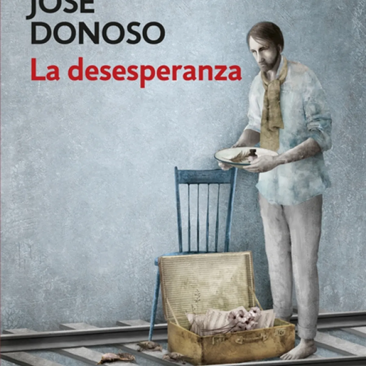 DEBOLSILLO - Libro La desesperanza - José Donoso