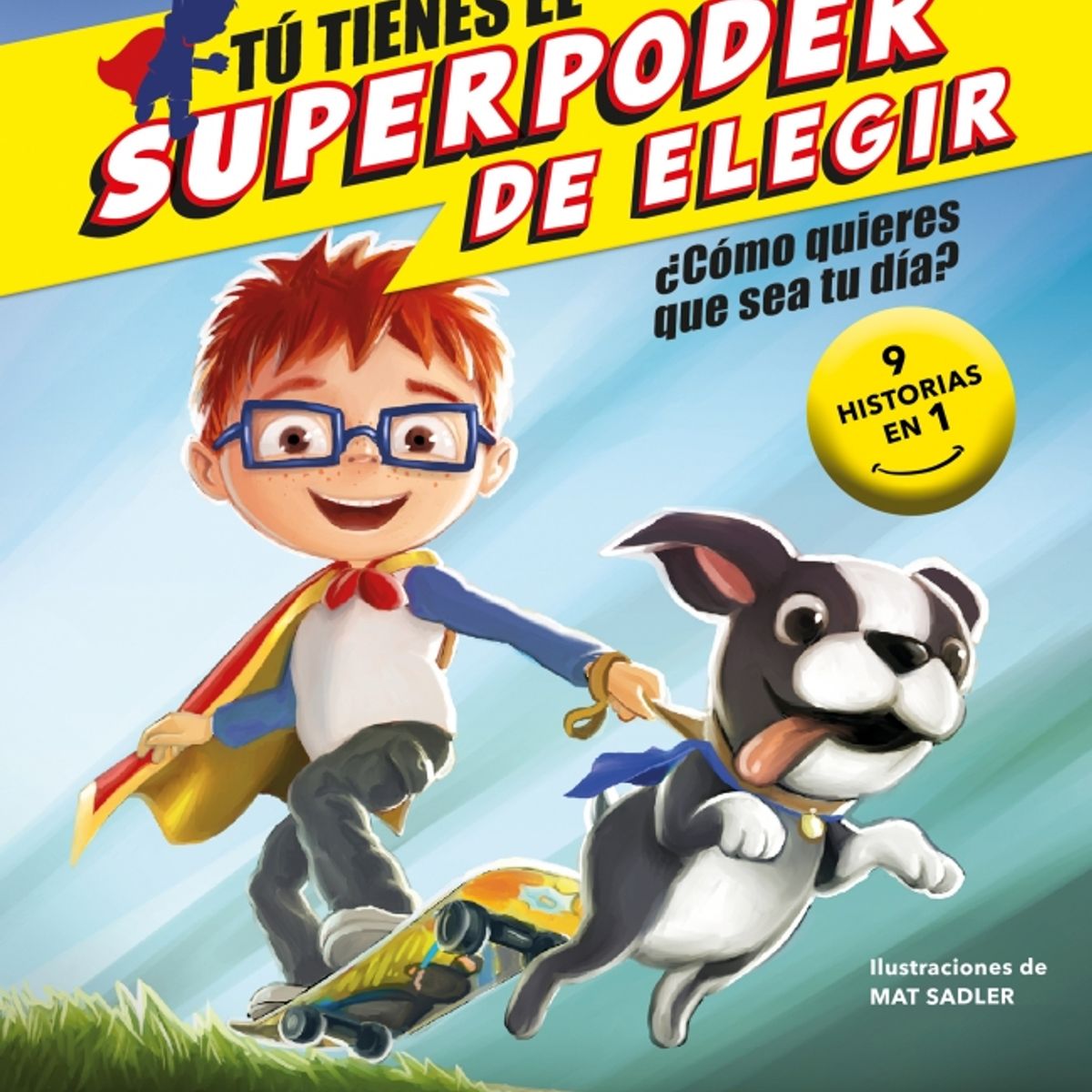 MONTENA - Libro Tú tienes el superpoder de elegir - Ganit & Adir Levy