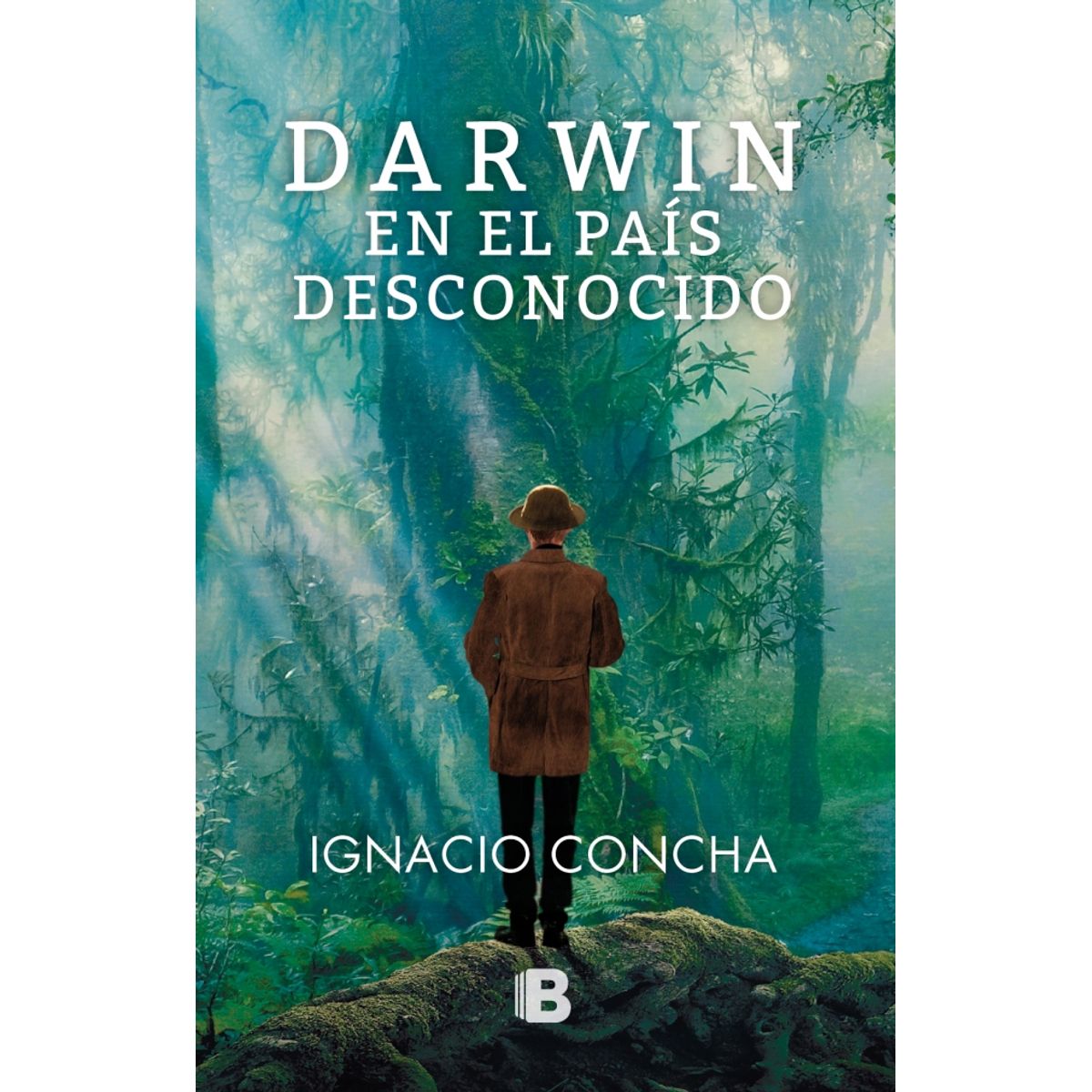 EDICIONES B - Libro Darwin en el país desconocido - Ignacio Concha