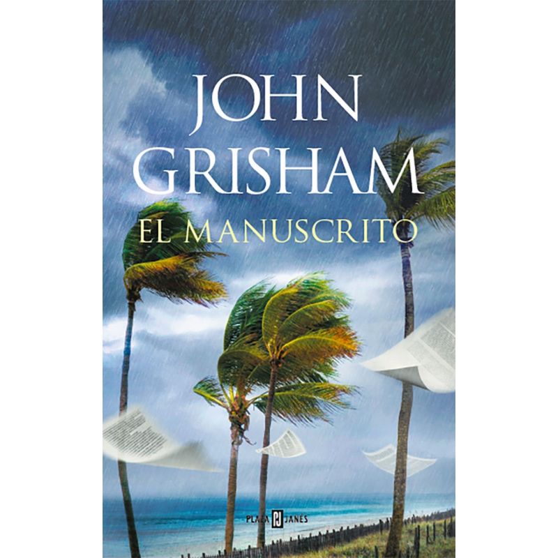 PLAZA & JANES - Libro El manuscrito - John Grisham