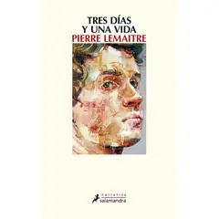 SALAMANDRA - Libro Tres días y una vida - Pierre Lemaitre
