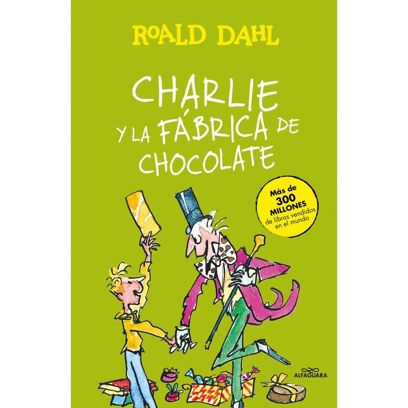 ALFAGUARA - Libro Charlie y la fábrica de chocolate - Roald Dahl