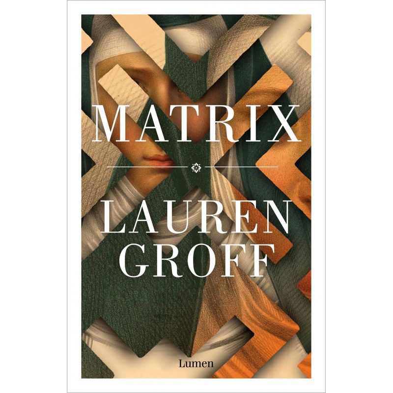 LUMEN - Libro Matrix - Lauren Groff