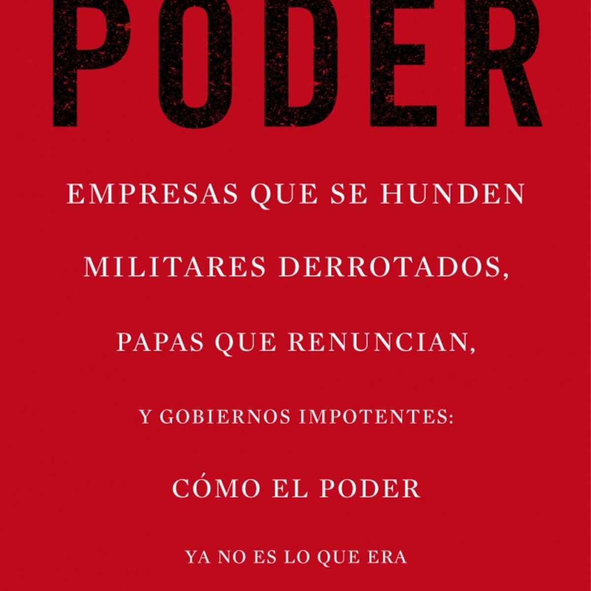 DEBATE - Libro El fin del poder - Moisés Naím
