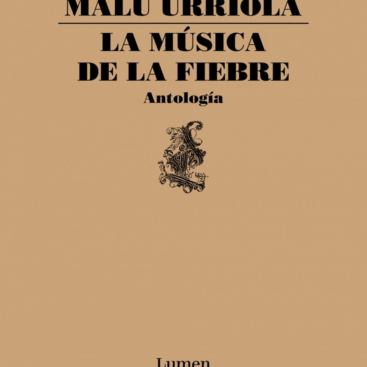 LUMEN - Libro La música de la fiebre - Malú Urriola