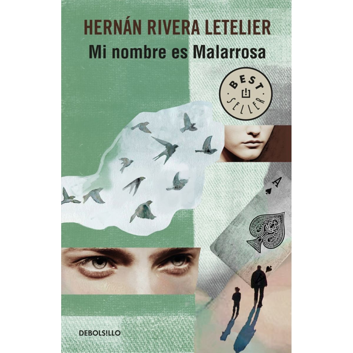 DEBOLSILLO - Libro Mi nombre es Malarrosa - Hernán Rivera Letelier