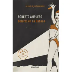 DEBOLSILLO - Libro Boleros en La Habana - Roberto Ampuero