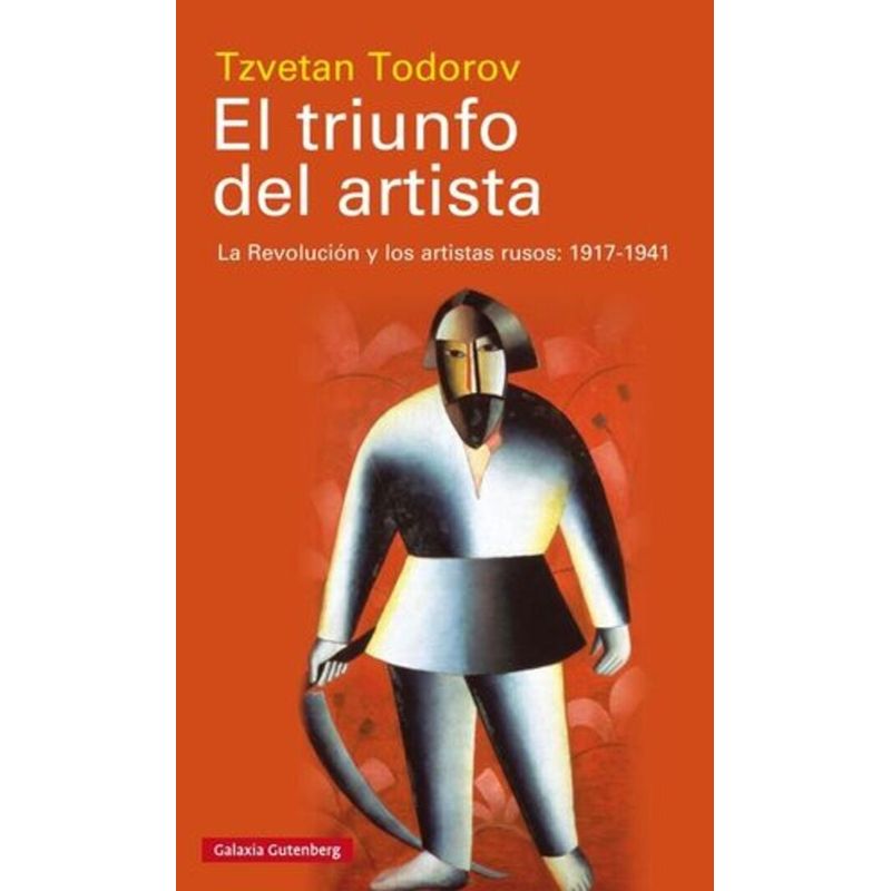 GALAXIA GUTENBERG - Libro TRIUNFO DEL ARTISTA, EL - Tzvetan Todorov