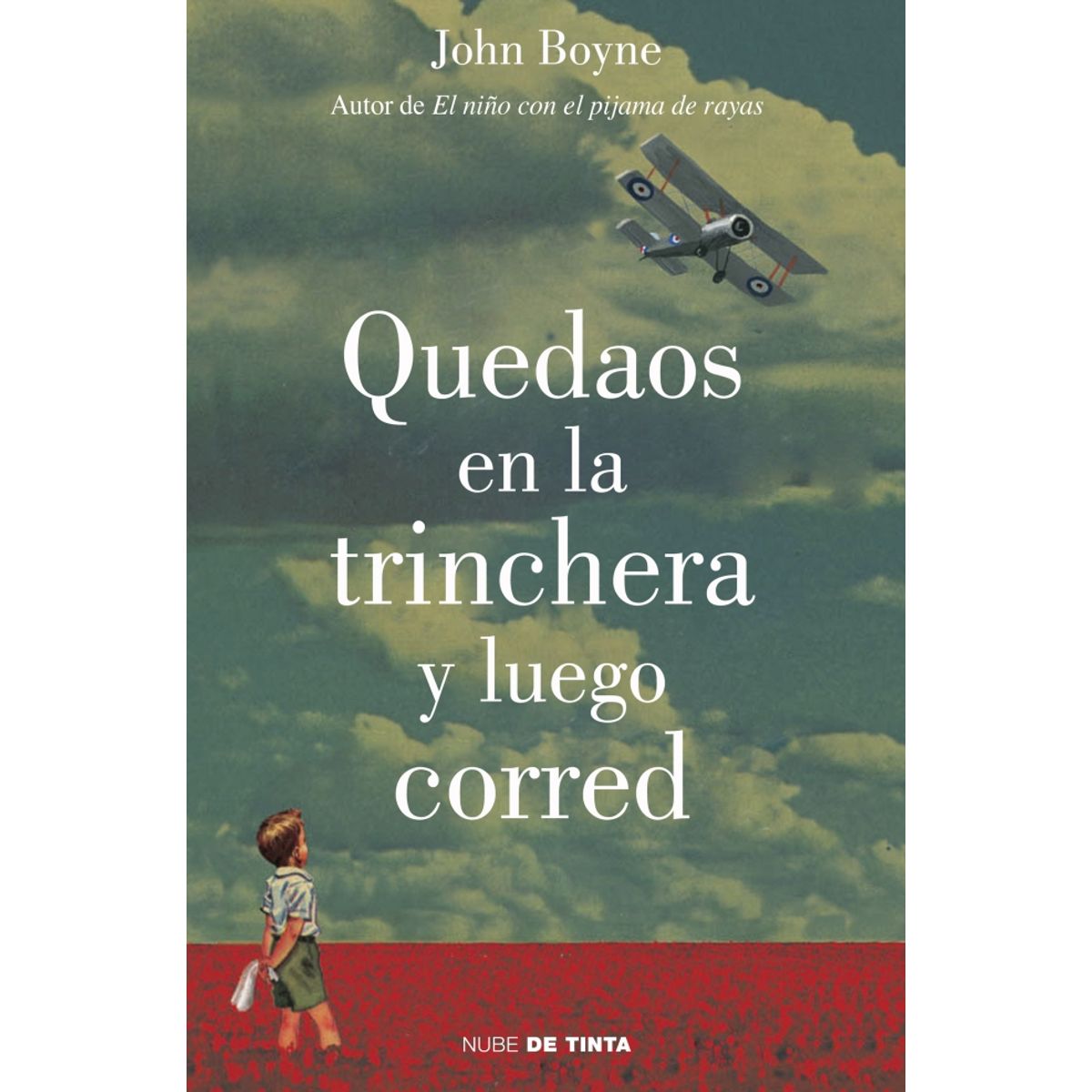 NUBE DE TINTA - Libro Quédense en la trinchera y luego corran - John Boyne