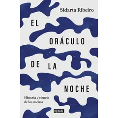DEBATE - Libro El oraculo de la noche - Sidarta Ribeiro