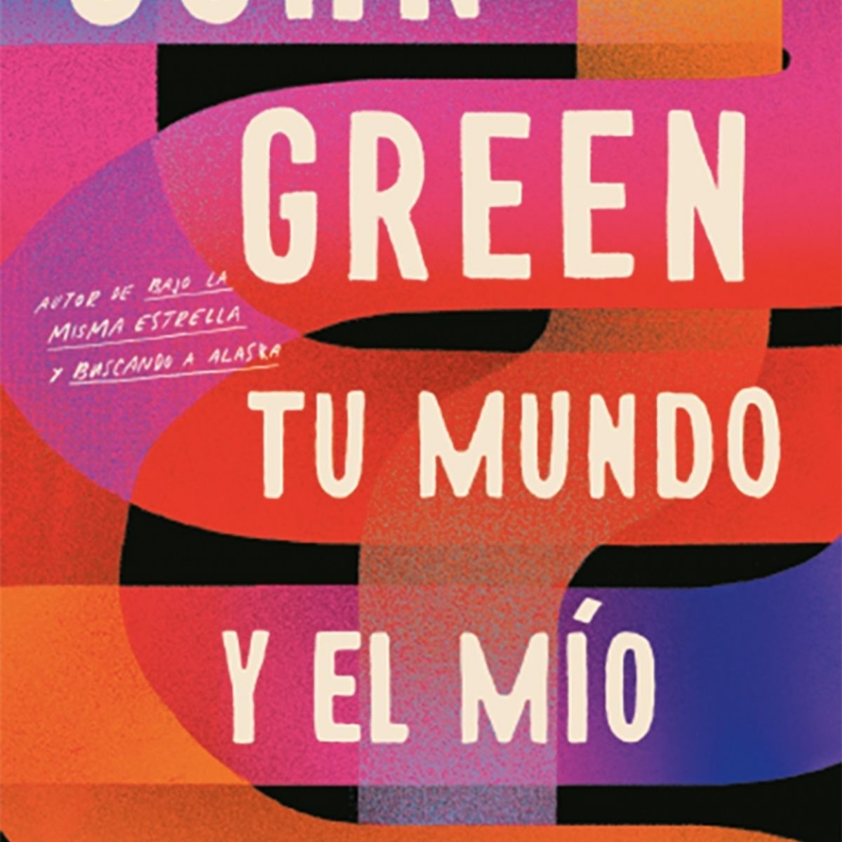 PLAZA & JANES - Libro Tu mundo y el mío - John Green