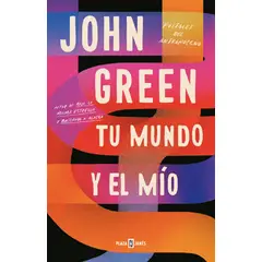 PLAZA & JANES - Libro Tu mundo y el mío - John Green