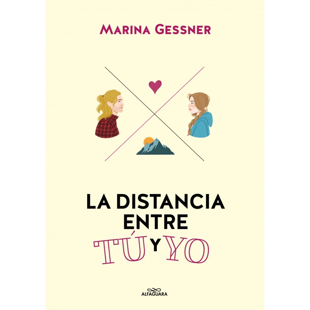 ALFAGUARA - Libro La distancia entre tú y yo - Marina Gessner