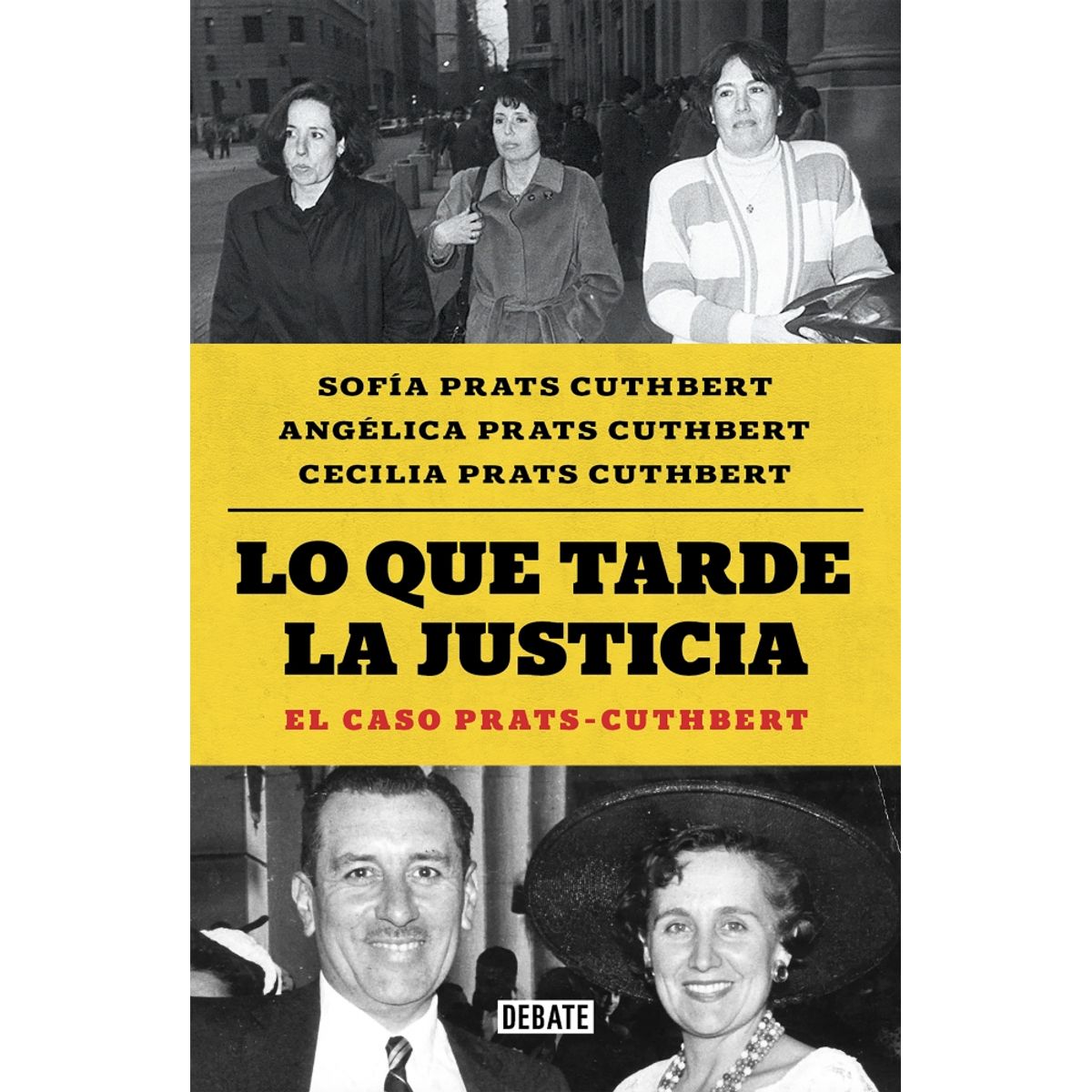 DEBATE - Libro Lo que tarde la justicia - Sofía Prats Cuthbert