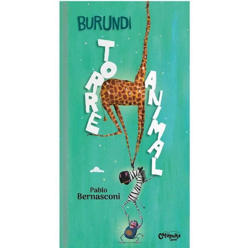 CATAPULTA EDITORES - Libro Burundi torre animal - Pablo Bernasconi