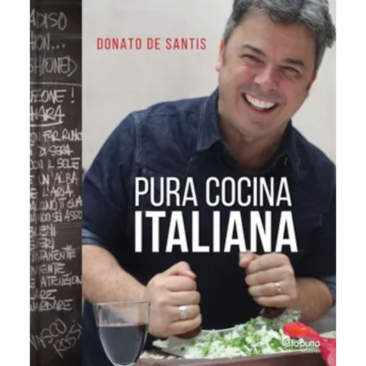 CATAPULTA EDITORES - Libro Pura Cocina Italiana - Donato De Santis