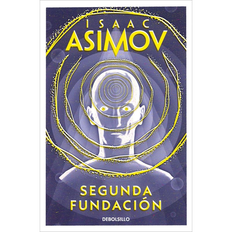 DEBOLSILLO - Libro Segunda Fundación (Ciclo de la Fundación 5) - I Asimov