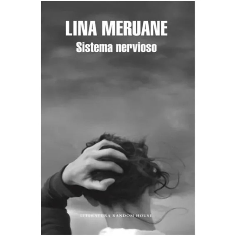 RANDOM HOUSE - Libro Sistema nervioso - Lina Meruane
