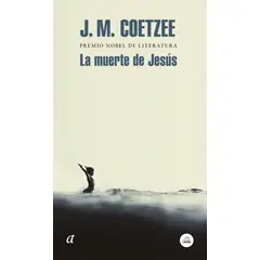 RANDOM HOUSE - Libro La muerte de Jesús - J.M. Coetzee