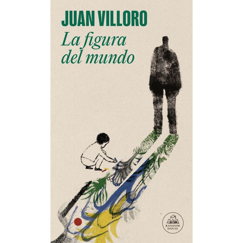 RANDOM HOUSE - Libro La figura del mundo - Juan Villoro