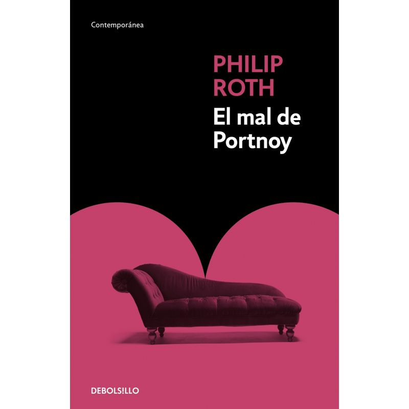 DEBOLSILLO - Libro El mal de Portnoy - Philip Roth