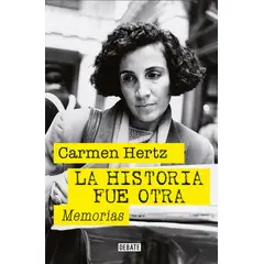 DEBATE - Libro La historia fue otra - Carmen Hertz Cádiz