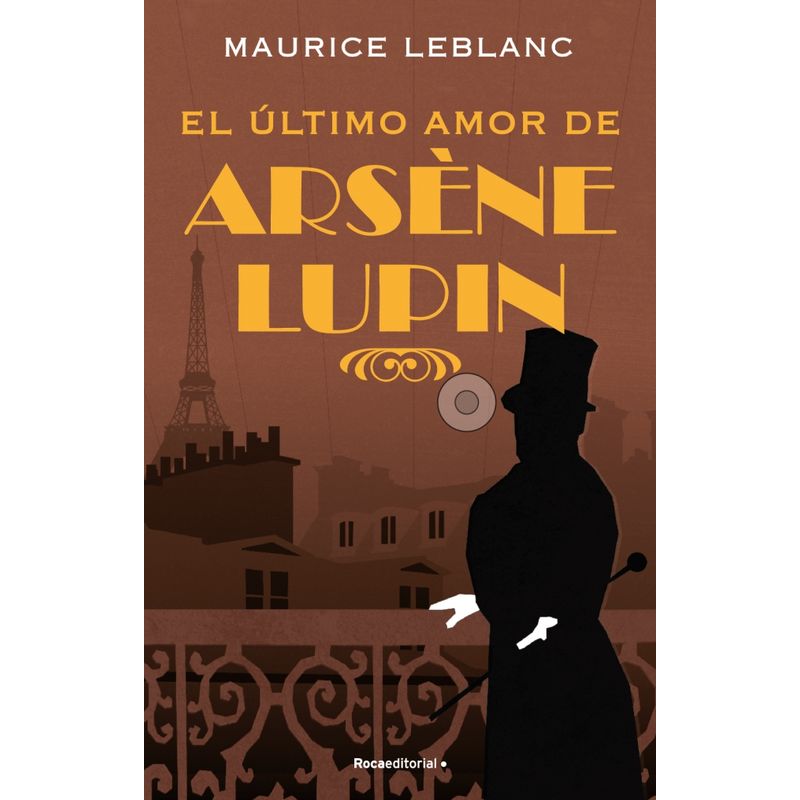 ROCA EDITORIAL - Libro El último amor de Arsène Lupin - Maurice Leblanc