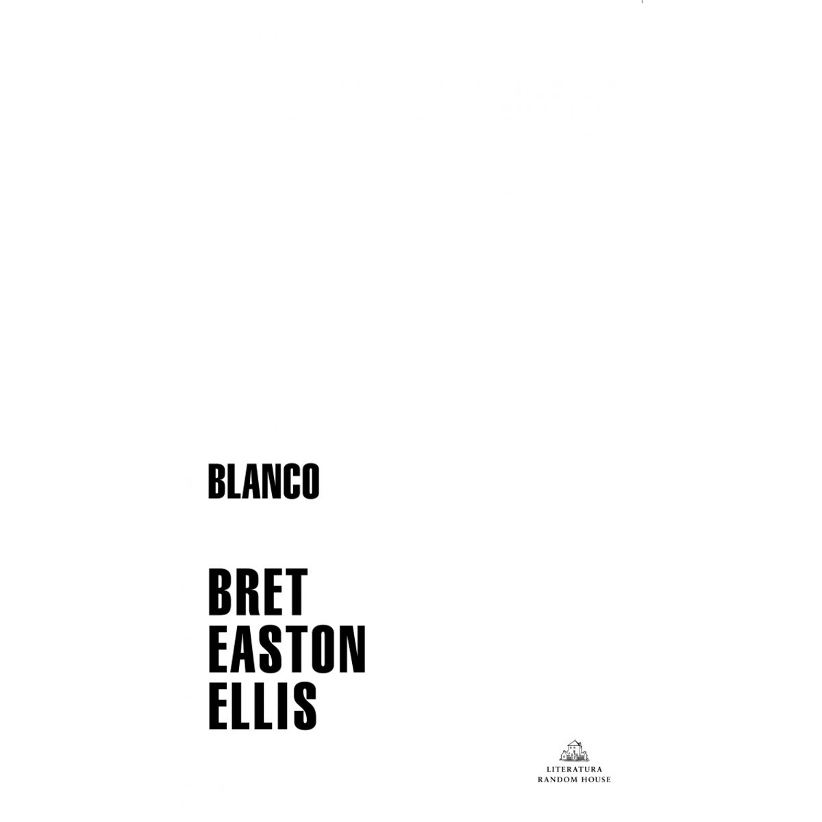 RANDOM HOUSE - Libro Blanco - Bret Easton Ellis