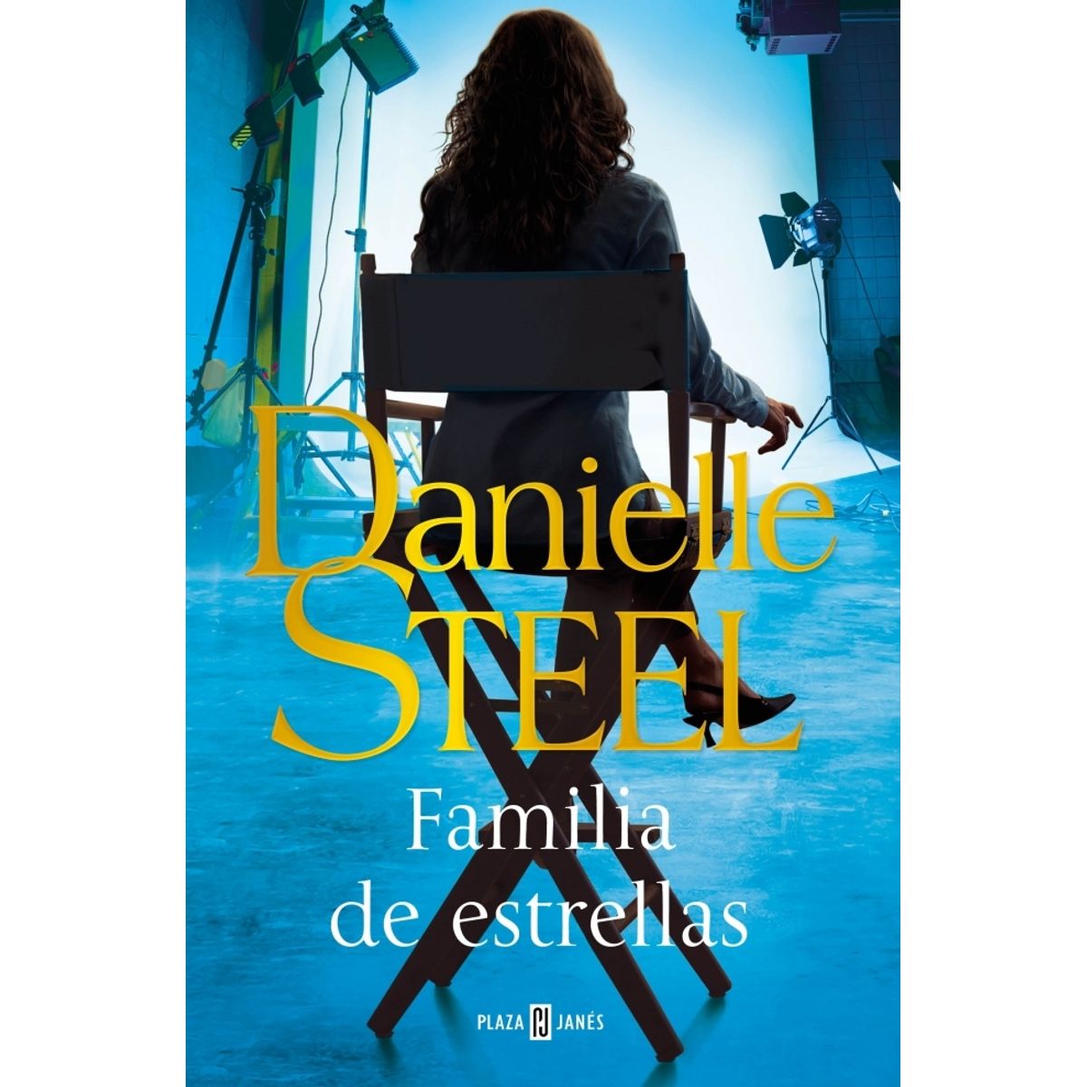 PLAZA & JANES - Libro Familia de estrellas - Danielle Steel