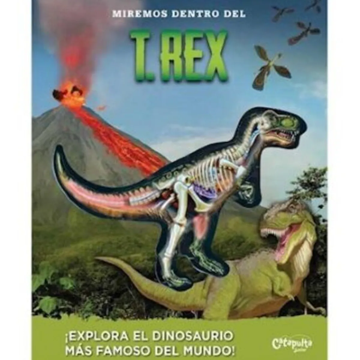 CATAPULTA - Libro MIREMOS DENTRO DEL T. REX - Catapulta Junior