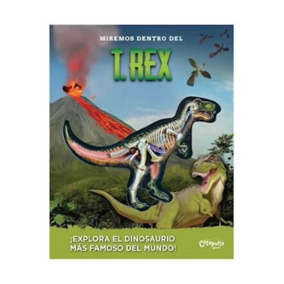 CATAPULTA - Libro MIREMOS DENTRO DEL T. REX - Catapulta Junior