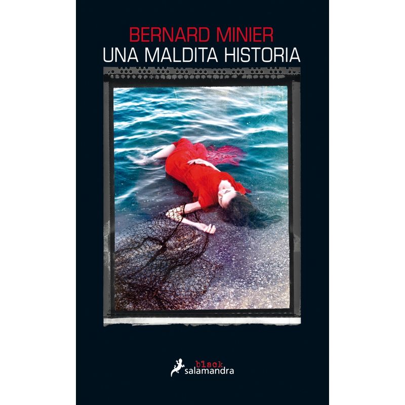 SALAMANDRA - Libro Una maldita historia - Bernard Minier