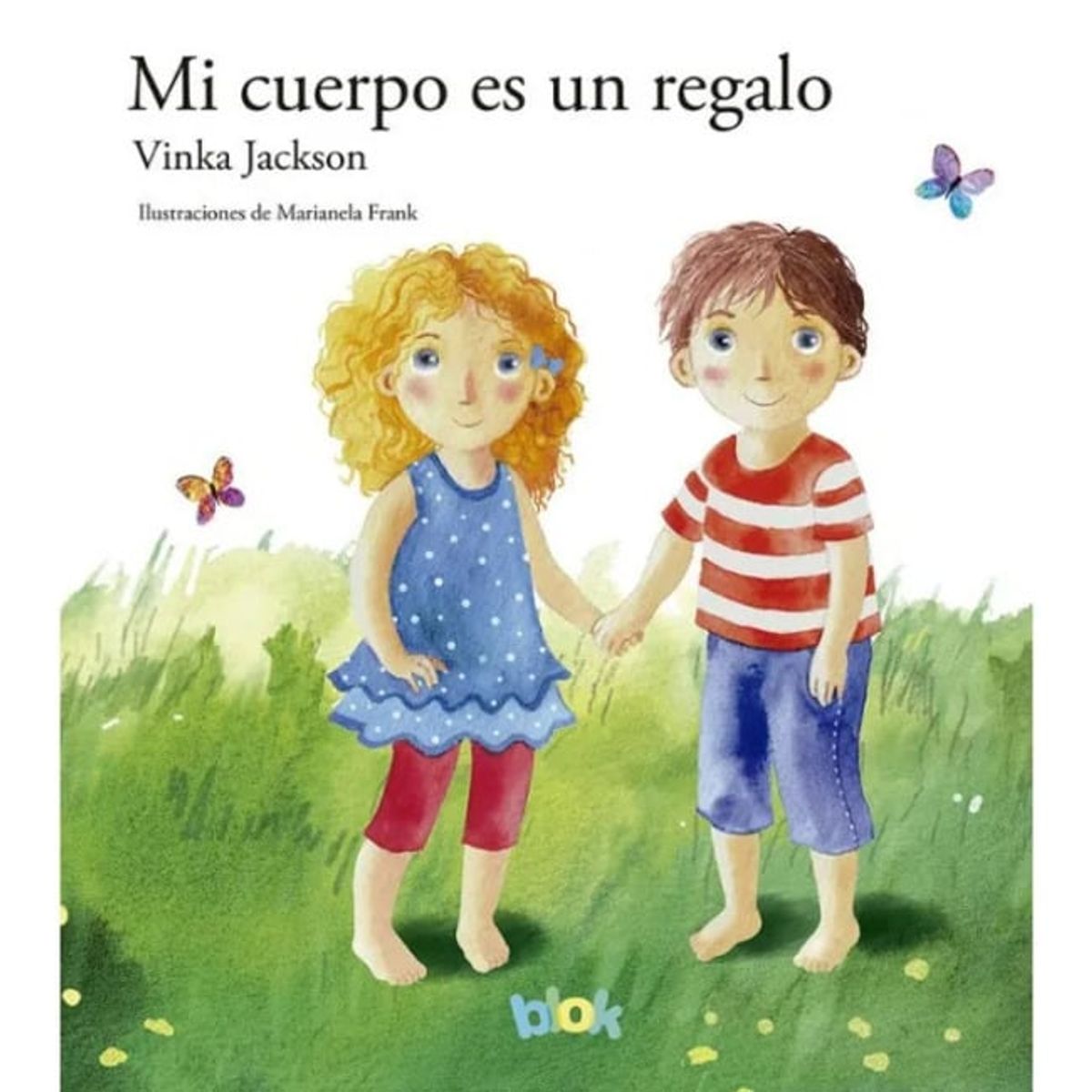 B DE BLOK - Libro Mi Cuerpo Es Un Regalo - Vinka Jackson