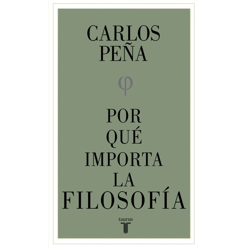 TAURUS - Libro ¿Por qué importa la filosofía? - Carlos Peña
