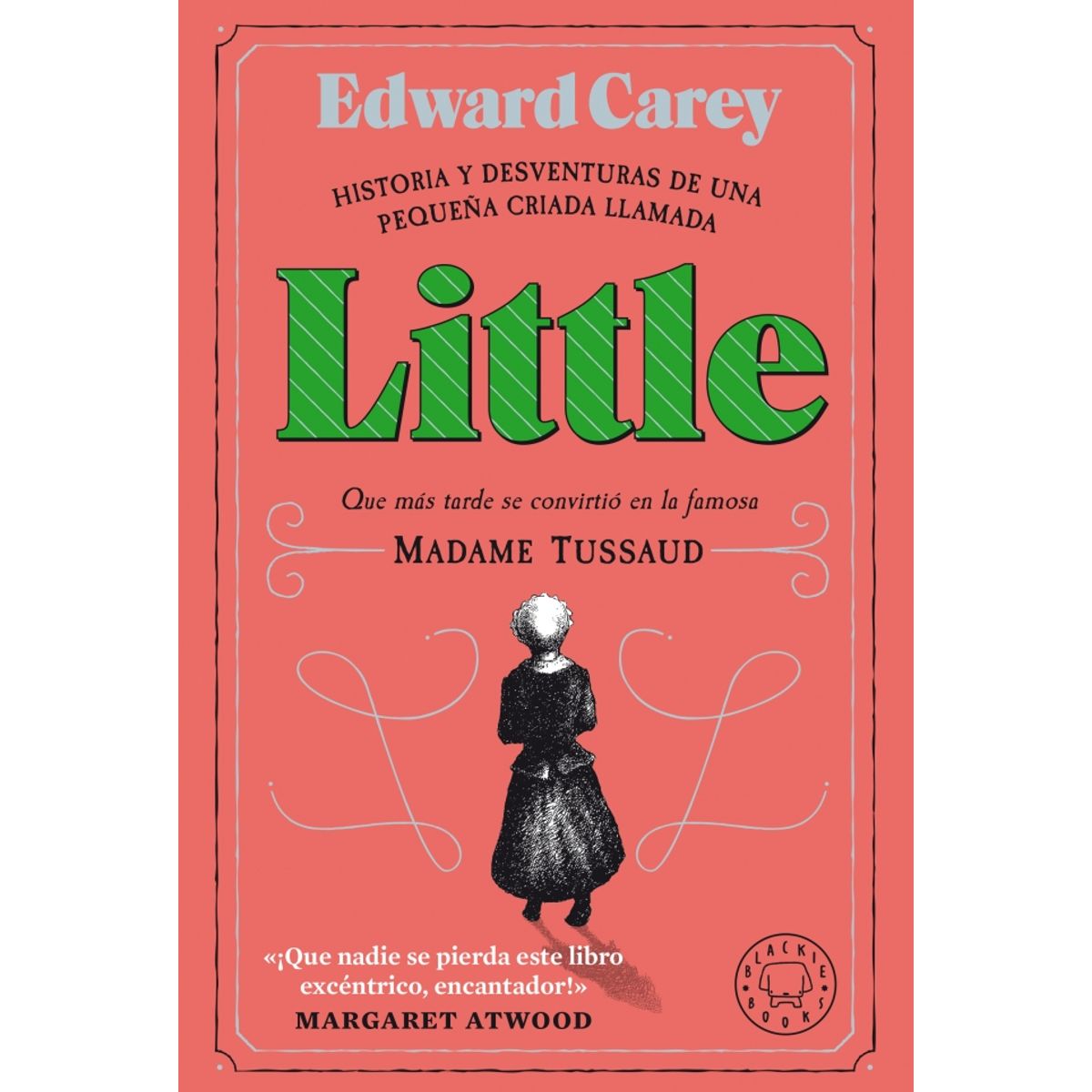 BLACKIE BOOKS - Libro Little - Edward Carey