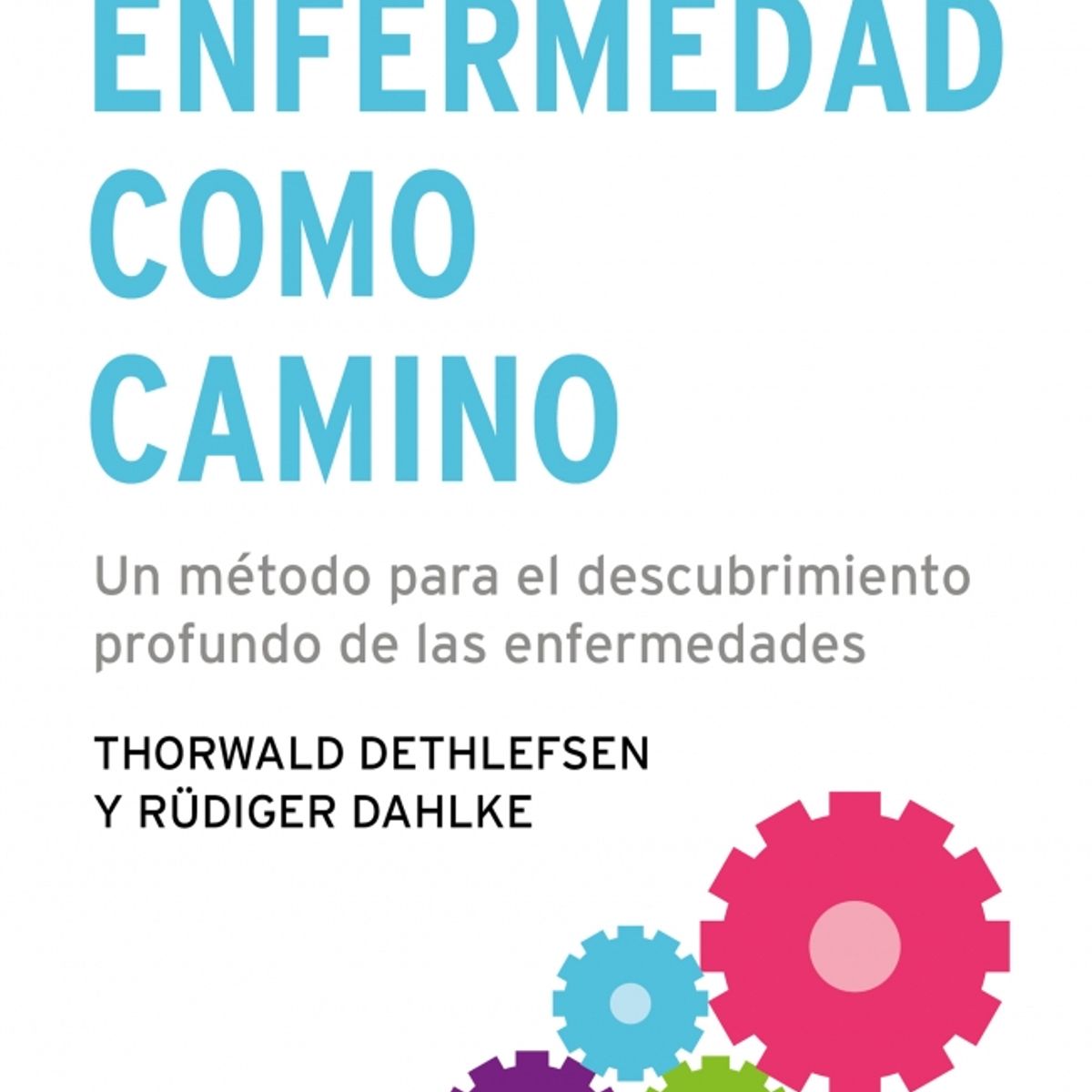 DEBOLSILLO - Libro La enfermedad como camino - Dahlke y Dethlefsen