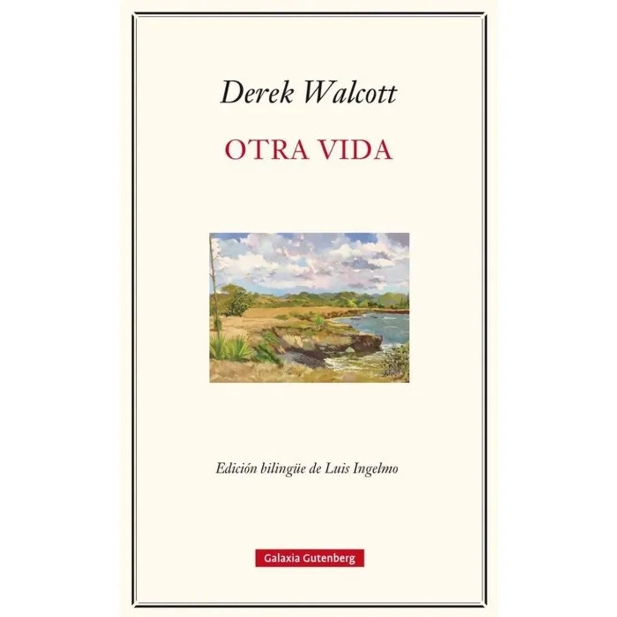 GALAXIA GUTENBERG - Libro OTRA VIDA - Derek Walcott