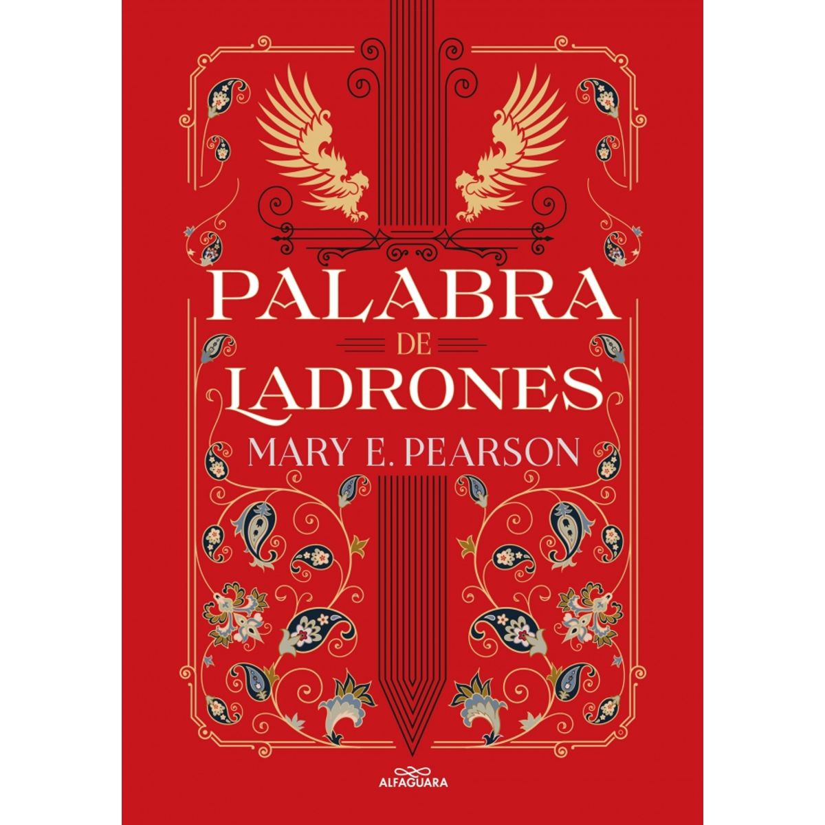 ALFAGUARA - Libro Palabra de ladrones - Mary E. Pearson